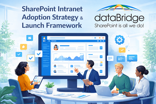 SharePoint intranet adoption strategy hero image with dataBridge branding showing enterprise team reviewing SharePoint dashboard during intranet launch framework meeting