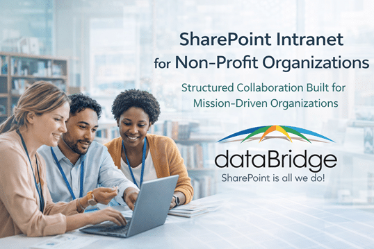 SharePoint intranet for nonprofit organizations designed by dataBridge to improve collaboration, document management, and mission-driven team communication